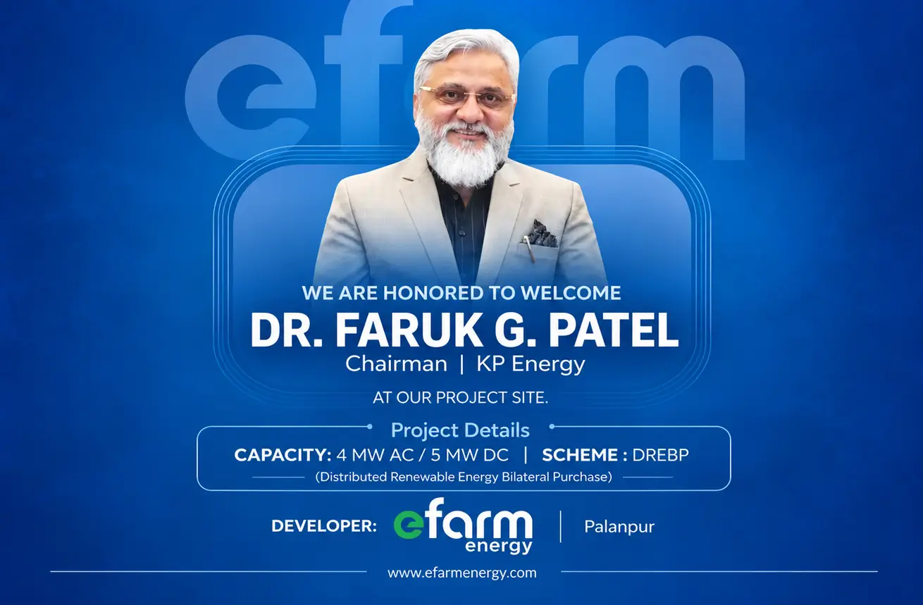 Dr. Faruk G. Patel Visits Efarm Energy Project Site